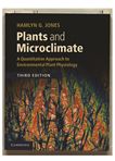 Plants and microclimate : a quantitative approach to environmental plant physiology /