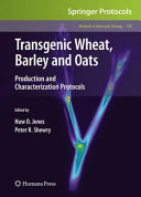 Transgenic wheat, barley and oats : production and characterization protocols /