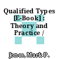Qualified Types [E-Book] : Theory and Practice /