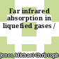 Far infrared absorption in liquefied gases /