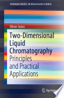 Two-Dimensional Liquid Chromatography [E-Book] : Principles and Practical Applications /