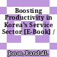 Boosting Productivity in Korea's Service Sector [E-Book] /