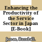 Enhancing the Productivity of the Service Sector in Japan [E-Book] /