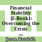 Financial Stability [E-Book]: Overcoming the Crisis and Improving the Efficiency of the Banking Sector /