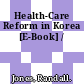 Health-Care Reform in Korea [E-Book] /