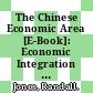 The Chinese Economic Area [E-Book]: Economic Integration without a Free Trade Agreement /
