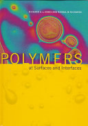 Polymers at surfaces and interfaces /