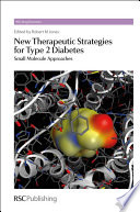 New therapeutic strategies for type 2 diabetes : small molecule approaches  / [E-Book]