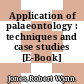Application of palaeontology : techniques and case studies [E-Book] /