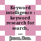Keyword intelligence : keyword research for search, social, and beyond [E-Book] /