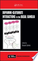 Dopamine-glutamate interactions in the basal ganglia [E-Book] /
