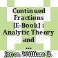 Continued Fractions [E-Book] : Analytic Theory and Applications /