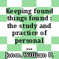 Keeping found things found : the study and practice of personal information management [E-Book] /