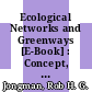 Ecological Networks and Greenways [E-Book] : Concept, Design, Implementation /