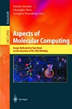 Aspects of Molecular Computing [E-Book] : Essays Dedicated to Tom Head on the Occasion of His 70th Birthday /