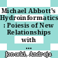 Michael Abbott's Hydroinformatics : Poiesis of New Relationships with Water [E-Book]