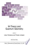 M-Theory and Quantum Geometry [E-Book] /