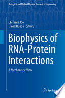 Biophysics of RNA-Protein Interactions [E-Book] : A Mechanistic View /