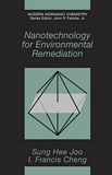 "Nanotechnology for environmental remediation [E-Book] /