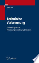 Technische Verbrennung [E-Book] : Verbrennungstechnik, Verbrennungsmodellierung, Emissionen /