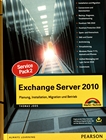 Exchange Server 2010 Service Pack 2 : Planung, Installation, Migration und Betrieb /