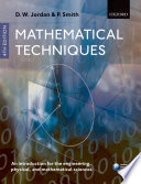 Mathematical techniques : an introduction for the engineering, physical, and mathematical sciences /