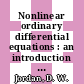 Nonlinear ordinary differential equations : an introduction for scientists and engineers [E-Book] /