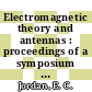 Electromagnetic theory and antennas : proceedings of a symposium held at Copenhagen, Denmark, June 1962 /