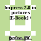Impress 2.0 in pictures [E-Book] /