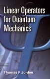 Linear operators for quantum mechanics /