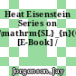 Heat Eisenstein Series on \mathrm{SL}_{n}(C) [E-Book] /