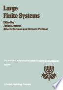Large Finite Systems [E-Book] : Procedings of the Twentieth Jerusalem Symposium on Quantum Chemistry and Biochemistry Held in Jerusalem, Israel, May 11–14, 1987 /