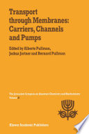 Transport Through Membranes: Carriers, Channels and Pumps [E-Book] : Proceedings of the Twenty-First Jerusalem Symposium on Quantum Chemistry and Biochemistry Held in Jerusalem, Israel, May 16–19, 1988 /