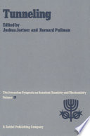 Tunneling [E-Book] : Proceedings of the Nineteenth Jerusalem Symposium on Quantum Chemistry and Biochemistry Held in Jerusalem, Israel, May 5–8, 1986 /