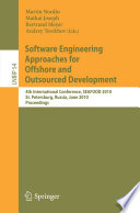 Software Engineering Approaches for Offshore and Outsourced Development [E-Book] : 4th International Conference, SEAFOOD 2010, St. Petersburg, Russia, June 17-18, 2010. Proceedings /
