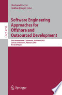 Software Engineering Approaches for Offshore and Outsourced Development [E-Book] : First International Conference, SEAFOOD 2007, Zurich, Switzerland, February 5-6, 2007. Revised Papers /