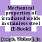 Mechanical properties of irradiated welds in stainless steel [E-Book]