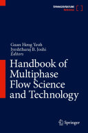 Handbook of Multiphase Flow Science and Technology [E-Book] /