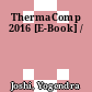 ThermaComp 2016 [E-Book] /
