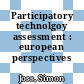 Participatory technolgoy assessment : european perspectives /