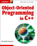 Object oriented programming in C++ /