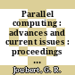 Parallel computing : advances and current issues : proceedings of the international conference ParCo2001 [E-Book] /