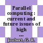 Parallel computing : current and future issues of high end computing /