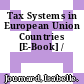 Tax Systems in European Union Countries [E-Book] /