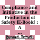 Compliance and Initiative in the Production of Safety [E-Book] : A Systems Perspective on Managing Tensions and Building Complementarity /