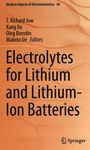Electrolytes for lithium and lithium-ion batteries /