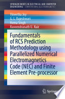 Fundamentals of RCS Prediction Methodology using Parallelized Numerical Electromagnetics Code (NEC) and Finite Element Pre-processor [E-Book] /