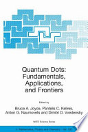 Quantum Dots: Fundamentals, Applications, and Frontiers [E-Book] : Proceedings of the NATO ARW on Quantum Dots: Fundamentals, Applications and Frontiers, Crete, Greece 20 - 24 July 2003 /