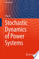 Stochastic Dynamics of Power Systems [E-Book] /