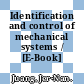 Identification and control of mechanical systems / [E-Book]